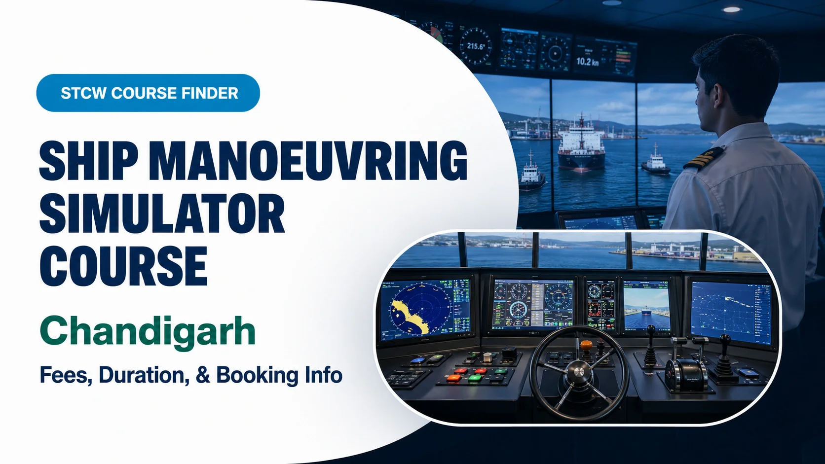 Ship Manoeuvring Simulator Course in Chandigarh | STCW Course Finder